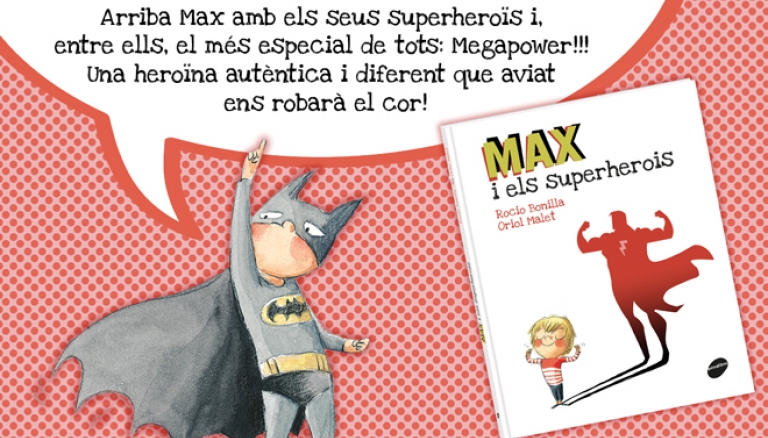 Arriba 'Max i els superherois', de Rocio Bonilla i Oriol Malet