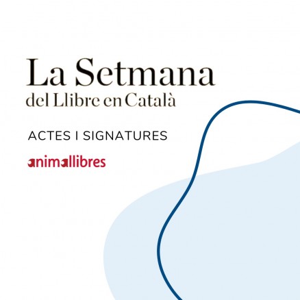 Descobreix les signatures i les activitats d'Animallibres a la Setmana del Llibre en Català!