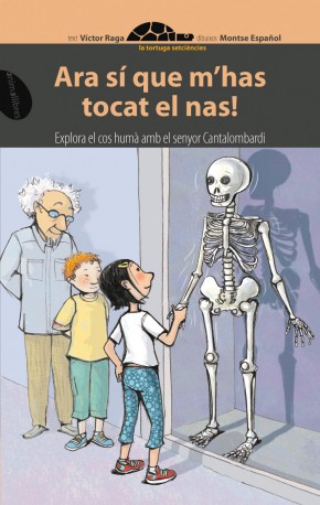 Ara sí que m'has tocat el nas!
