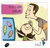 Vull un gelat (Majúscula i manuscrita)