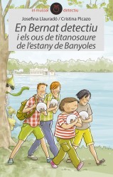 En Bernat detectiu i els ous de titanosaure de l'estany de Banyoles