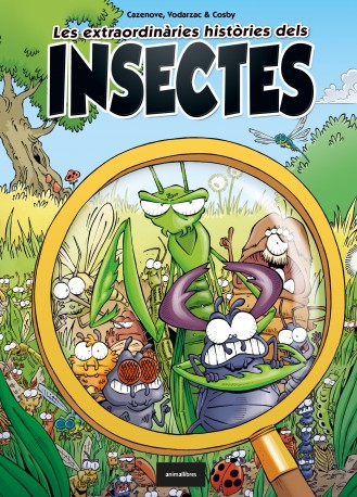 Les extraordinàries històries dels insectes