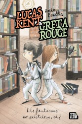 Lucas Kent & Greta Rouge 2. Els fantasmes no existeixen, oi?