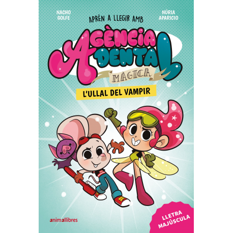 Agència Dental Màgica 1. L'ullal del vampir