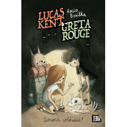 Lucas Kent & Greta Rouge 3. Socors, colònies!