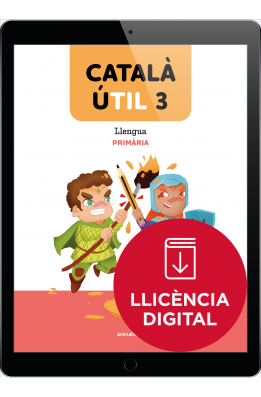 Català ÚTIL 3. Llengua catalana i literatura 3r EP (llicència digital)