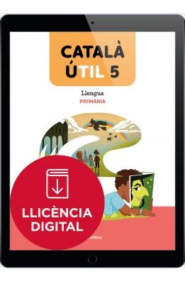 Català ÚTIL 5. Llengua catalana i literatura 5è EP (llicència digital)