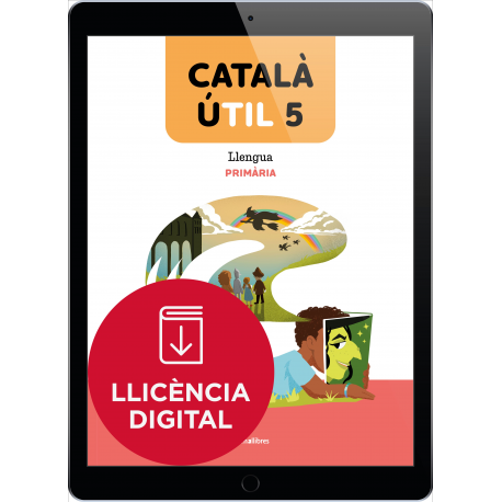 Català ÚTIL 5. Llengua catalana i literatura 5è EP (llicència digital)