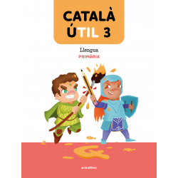 Català ÚTIL 3. Llengua catalana i literatura 3r EP