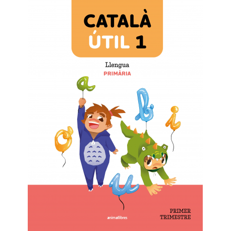 Català ÚTIL 1. Llengua catalana i literatura 1r EP