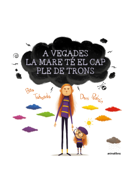 A vegades la mare té el cap ple de trons