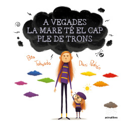A vegades la mare té el cap ple de trons