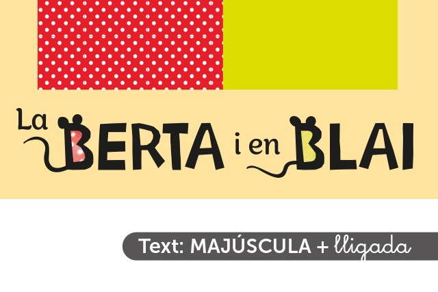 La Berta i en Blai (text: majúscula + lligada)