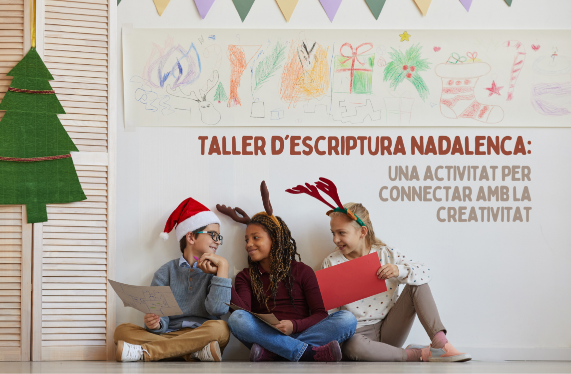 Taller d'escriptura nadalenca: Una activitat per connectar amb la creativitat