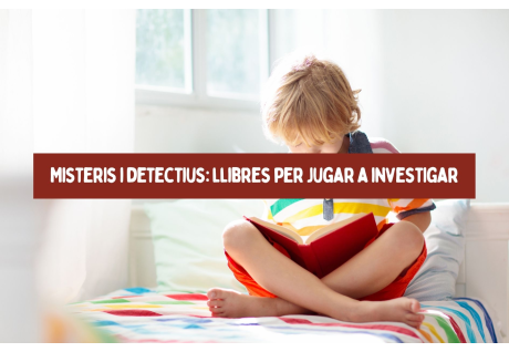 Misteris i detectius: llibres per jugar a investigar