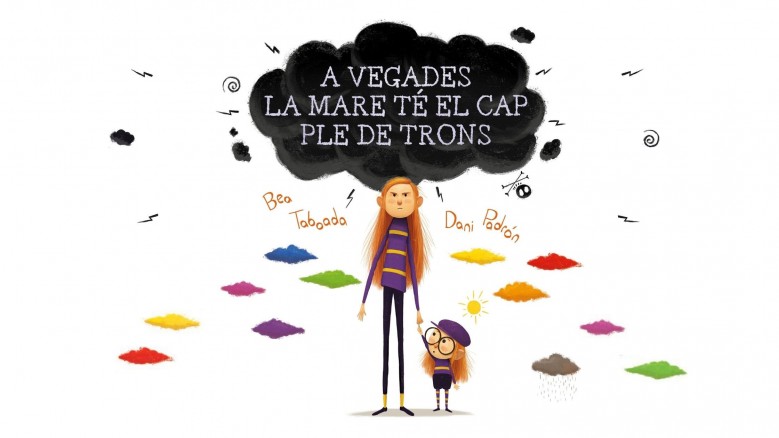 A vegades la mare té el cap ple de trons: un relat per entendre com funcionen les emocions