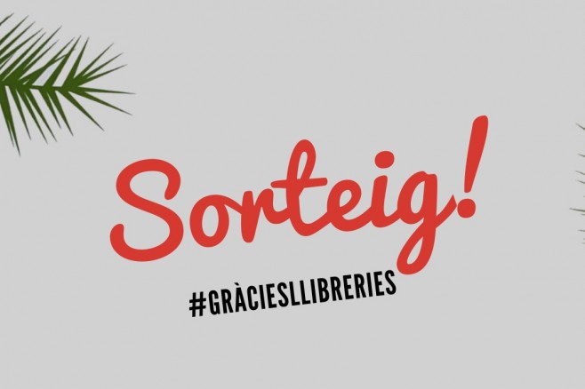 Participa al sorteig #GràciesLlibreries. Pots guanyar fins a 100€ per a Sant Jordi!