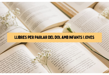 Llibres per parlar del dol amb infants i joves