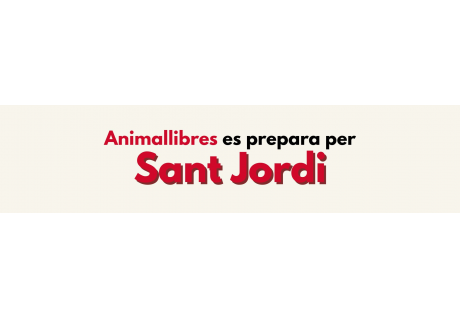 Animallibres es prepara per Sant Jordi - Ja pots consultar les signatures